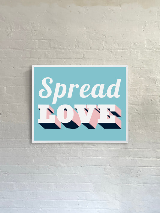 Spread Love print framed