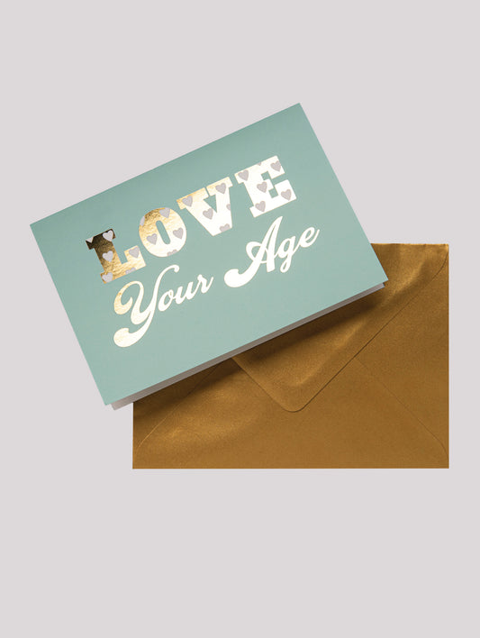 TNMA LOVE YOUR AGE GREETING CARD