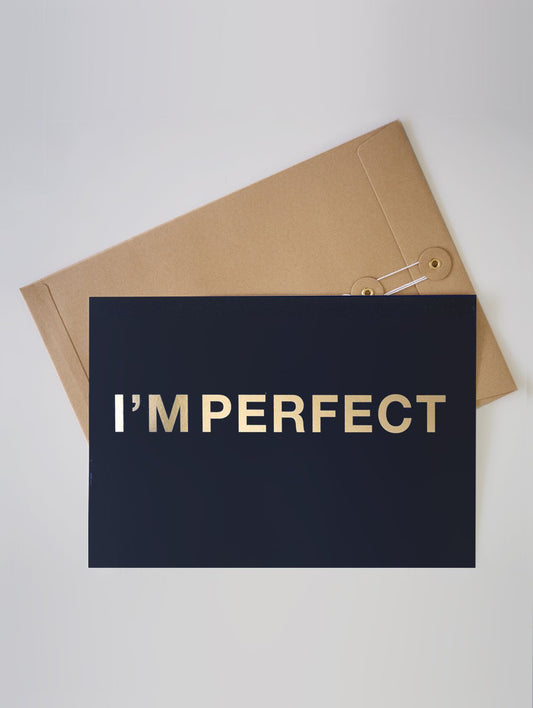 I'M PERFECT FOIL A4 PRINT