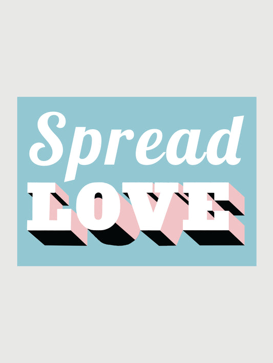 Spread Love print